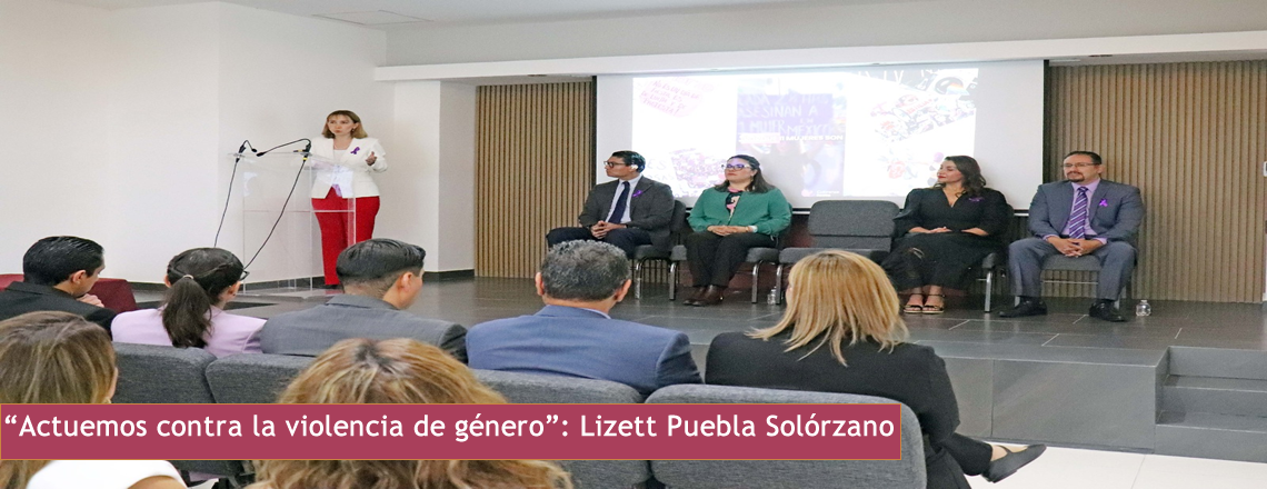 “Actuemos contra la violencia de género”: Lizett Puebla Solórzano